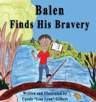 Kniha Balen Finds His Bravery Carole Gilbert