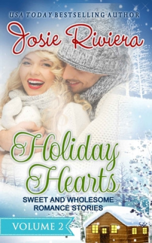 Kniha Holiday heart Sweet and wholesome romance stories Josie Riviera