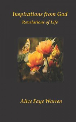 Kniha Inspirations from God: Revelations of God Alice Faye Warren