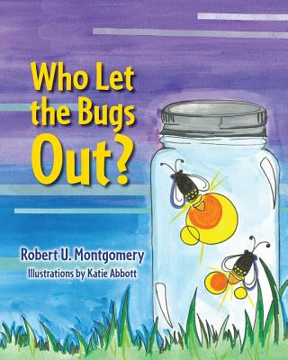 Kniha Who Let the Bugs Out? Robert U. Montgomery