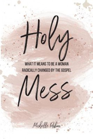 Knjiga Holy Mess Michelle Rabon