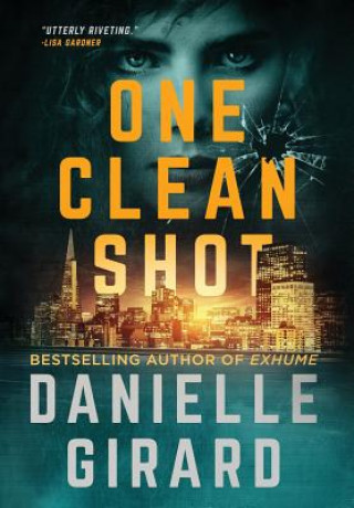 Buch One Clean Shot Danielle Girard