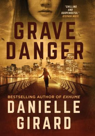 Book Grave Danger Danielle Girard