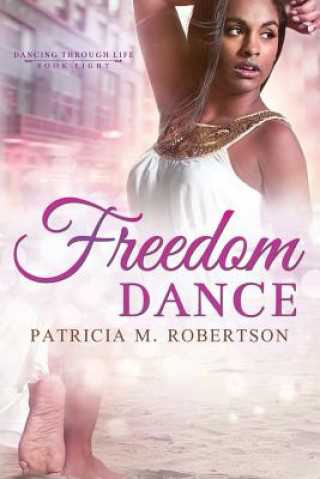 Kniha Freedom Dance Patricia M. Robertson