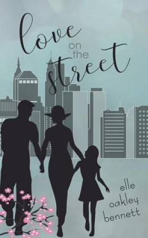 Kniha Love on the Street Elle Oakley Bennett