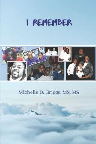 Knjiga I Remember Michelle D. Griggs MS