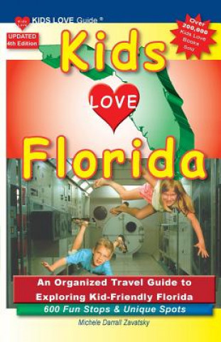 Książka KIDS LOVE FLORIDA, 4th Edition Michele Darrall Zavatsky