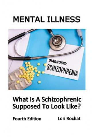 Carte What Is A Schizophrenic Supposed To Look Like? Lori Rochat