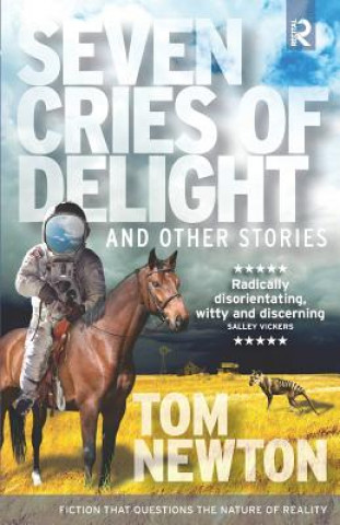 Kniha Seven Cries of Delight: and Other Stories Tom Newton