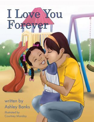 Kniha I Love You Forever Ashley Banks