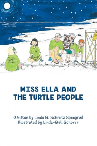 Kniha Miss Ella and the Turtle People Linda Spangrud