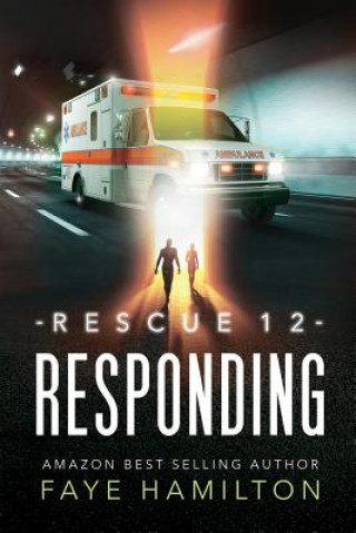 Kniha Rescue 12 Responding Faye Hamilton