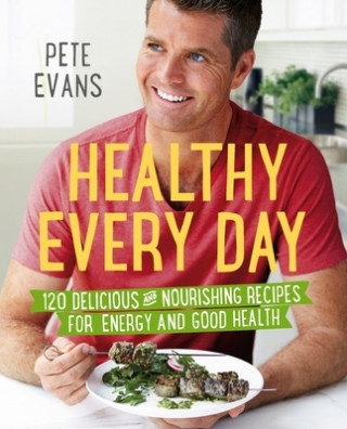 Knjiga Healthy Every Day Pete Evans