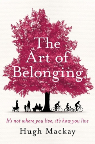 Książka The Art of Belonging Hugh Mackay