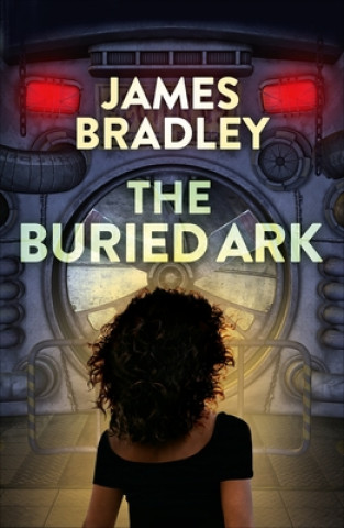 Книга The Buried Ark James Bradley