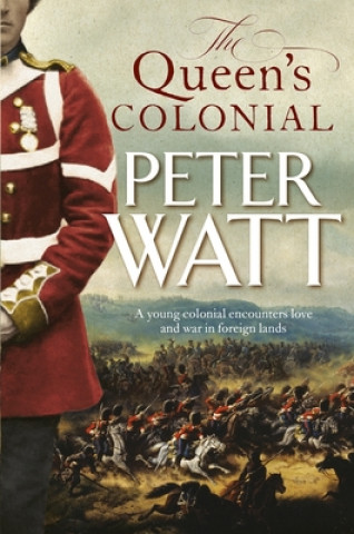 Kniha The Queen's Colonial Peter Watt