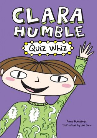 Kniha Clara Humble: Quiz Whiz Anna Humphrey