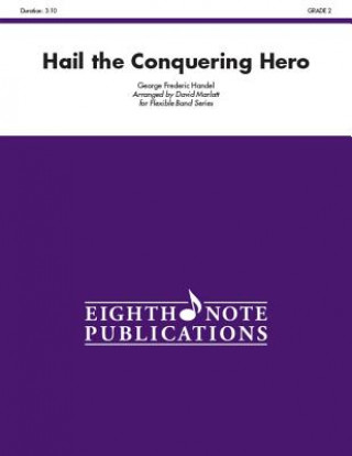 Kniha Hail the Conquering Hero: Conductor Score & Parts George Frederick Handel