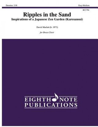 Książka Ripples in the Sand: Inspirations of a Japanese Zen Garden (Karesansui), Score & Parts David Marlatt