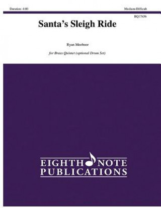 Knjiga Santa's Sleigh Ride: For Brass Quintet, Score & Parts Ryan Meeboer