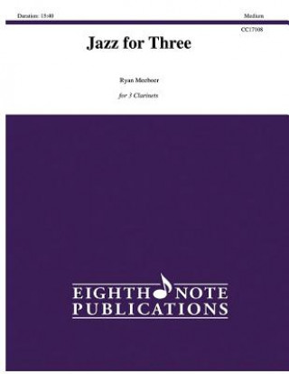 Könyv Jazz for Three: Score & Parts Ryan Meeboer