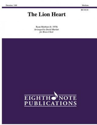 Книга The Lion Heart: Score & Parts Ryan Meeboer