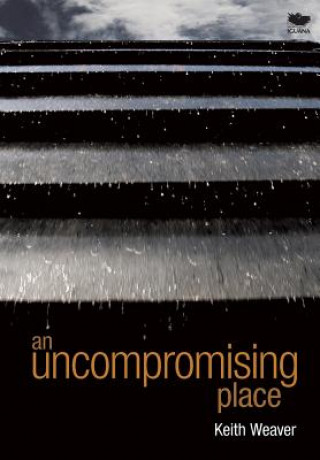 Libro Uncompromising Place Keith Weaver