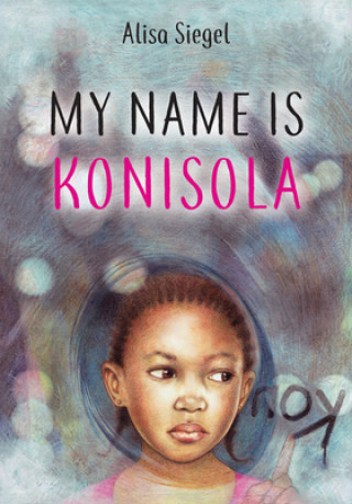 Kniha My Name Is Konisola Alisa Siegel