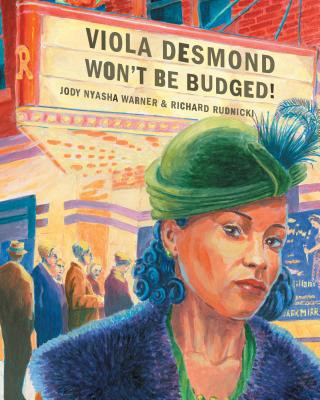 Kniha Viola Desmond Won't Be Budged! Jody Nyasha Warner