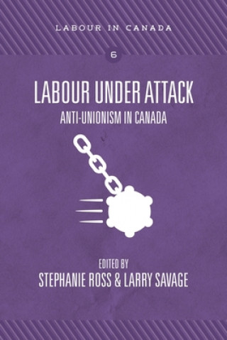 Kniha Labour Under Attack Stephanie Ross