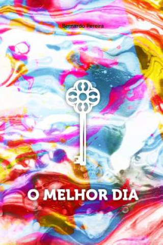 Buch O Melhor Dia Bernardo Pereira