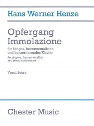 Kniha Opfergang Immolazione: For Singers, Instrumentalists, and Piano Concertante Hans Werner Henze