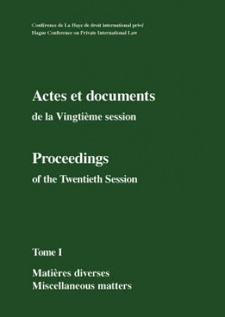 Könyv Actes et documents de la Vingtieme session / Proceedings of the Twentieth Session Hague Conference on Internatio Law