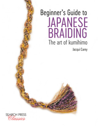 Carte Beginner's Guide to Japanese Braiding Jacqui Carey