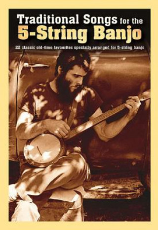 Kniha Traditional Songs for the 5-String Banjo Wise Publications