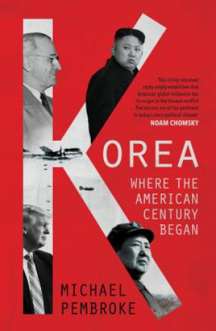 Kniha Korea: Where the American Century Began Michael Pembroke