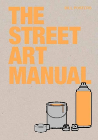 Könyv Street Art Manual Barney Francis