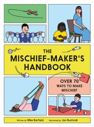Kniha The Mischief Maker's Handbook Mike Barfield