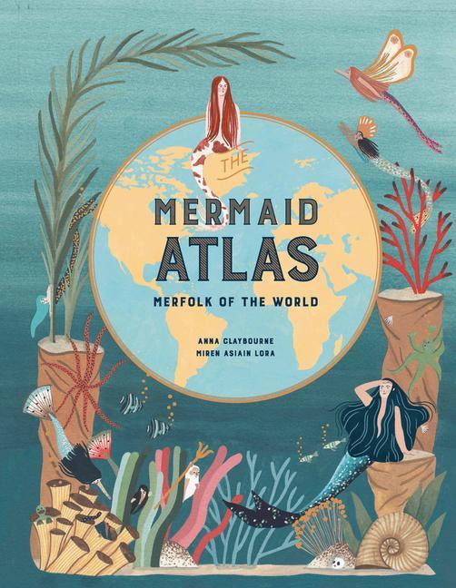 Książka The Mermaid Atlas: Merfolk of the World Anna Claybourne