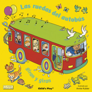 Kniha Las ruedas del autobus giran y giran Annie Kubler