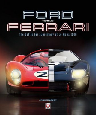 Kniha Ford versus Ferrari John Starkey