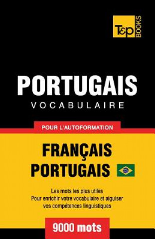 Carte Portugais Vocabulaire - Francais-Portugais - pour l'autoformation - 9000 mots Andrey Taranov