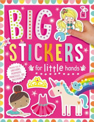 Książka Big Stickers for Little Hands: My Unicorns and Mermaids Make Believe Ideas Ltd