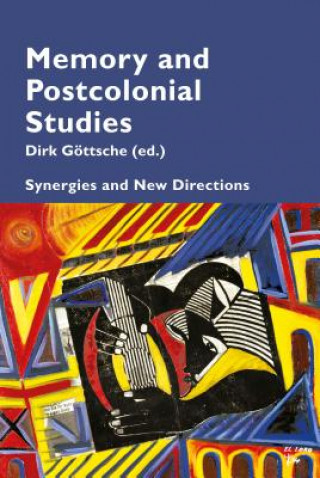 Knjiga Memory and Postcolonial Studies Dirk Göttsche