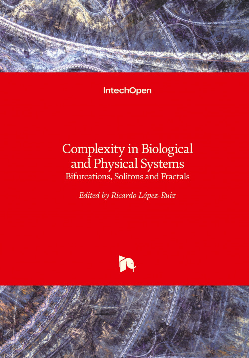 Knjiga Complexity in Biological and Physical Systems Ricardo Lopez-Ruiz