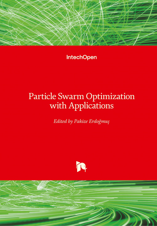 Könyv Particle Swarm Optimization with Applications Pakize Erdogmus