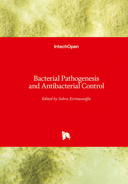 Kniha Bacterial Pathogenesis and Antibacterial Control Sahra Kirmusaoglu