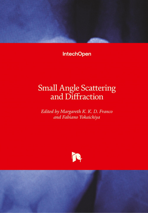Knjiga Small Angle Scattering and Diffraction Margareth Kazuyo Kobayashi Dias Franco