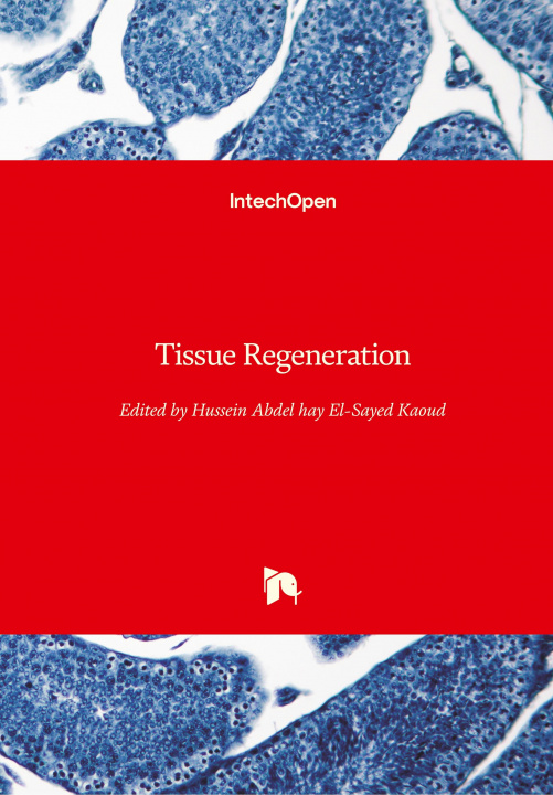 Knjiga Tissue Regeneration Hussein Abdelhay Essayed Kaoud