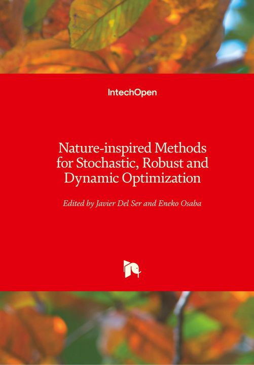 Carte Nature-inspired Methods for Stochastic, Robust and Dynamic Optimization Javier Del Ser Lorente